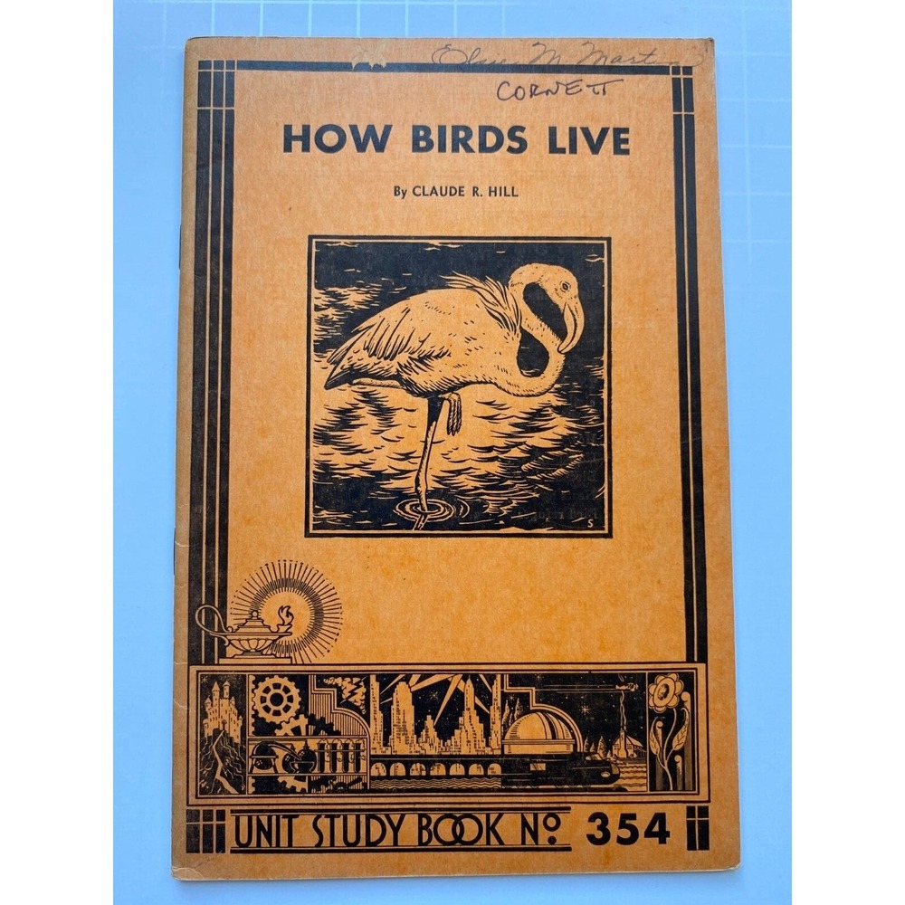 Vtg‎ Unit Study Book No 354 How Birds Live The Educational Printing House 1935